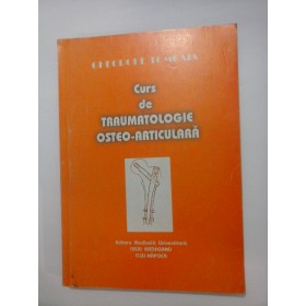 CURS  DE  TRAUMATOLOGIE  OSTEO-ARTICULARA  -  Gheorghe  TOMOAIA  (dedicatie si autograf)  